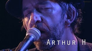 Video thumbnail of "Arthur H - La Ballade des clandestins - Live @ Le pont des artistes"