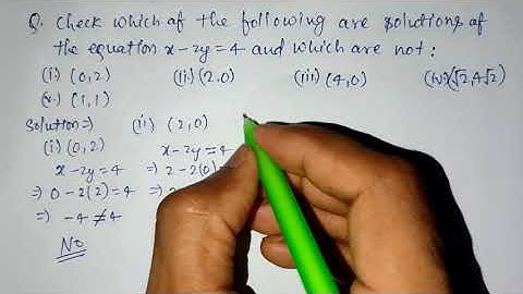 Check which of the following are solutions of the equation x-2y=4 and which are not