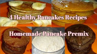 Homemade Pancake Premix / 4 Healthy Pancakes Recipes/ Eggless Pancakes made from Homemade Premix