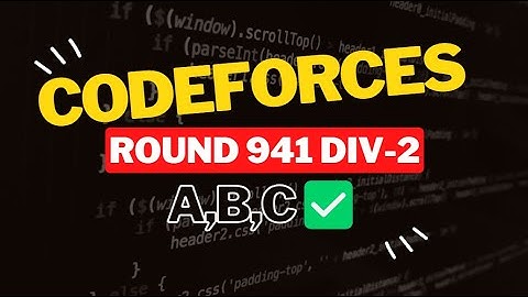 Codeforces Round 941 (Div. 2) || Editorial for Problem A,B,C