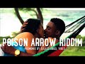 Poison Arrow Riddim Mix (Full) Feat. Kabaka Pyramid, Chris Martin, JahVinci, Alaine (Mars 2018)