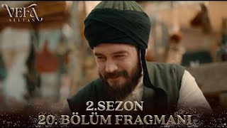 Vefa Sultan 2. Sezon 20. Bölüm Fragmanı Büyük Sır Ortaya Çıkıyor