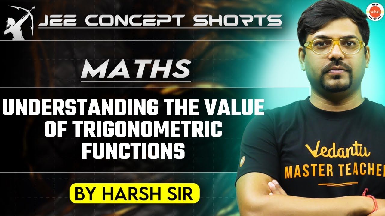 JEE Maths 2025 | Understanding the Value of Trigonometric Functions ...