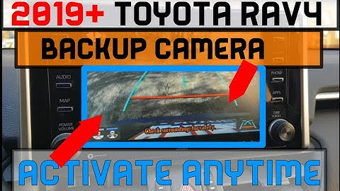 2019 To 2025 Toyota RAV4 - Activate Rear/Backup Camera Anytime (How-To/DIY)