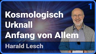 Kosmologisch (1/3) • Urknall  Anfang von allem • Live im Hörsaal | Harald Lesch