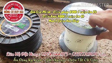 Cước Cắt Cỏ Pháp / Cước Kavi /Mua Nguyên Cuộn Bao Ship Tận Nhà / 0337019191 (7/7)
