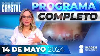Noticias con Crystal Mendivil | Programa completo 14 de mayo de 2024