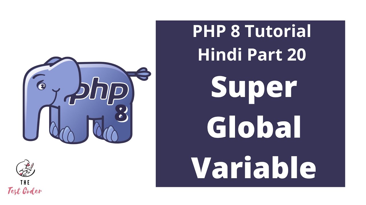 PHP 8 Tutorial Hindi Part 20 | Super Global Variables | The Test Coder ...