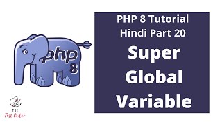 PHP 8 Tutorial Hindi Part 20 | Super Global Variables | The Test Coder
