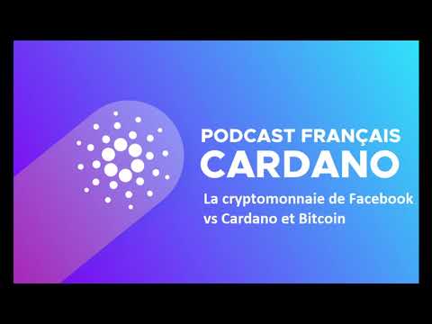 Podcast Cardano FR #13 - La cryptomonnaie de Facebook vs Cardano et Bitcoin