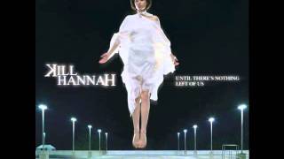 Kill Hannah - Love You To Death