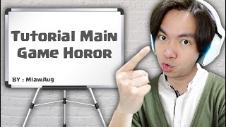 Mari Belajar Main Game Horror Bersama MiawAug !!