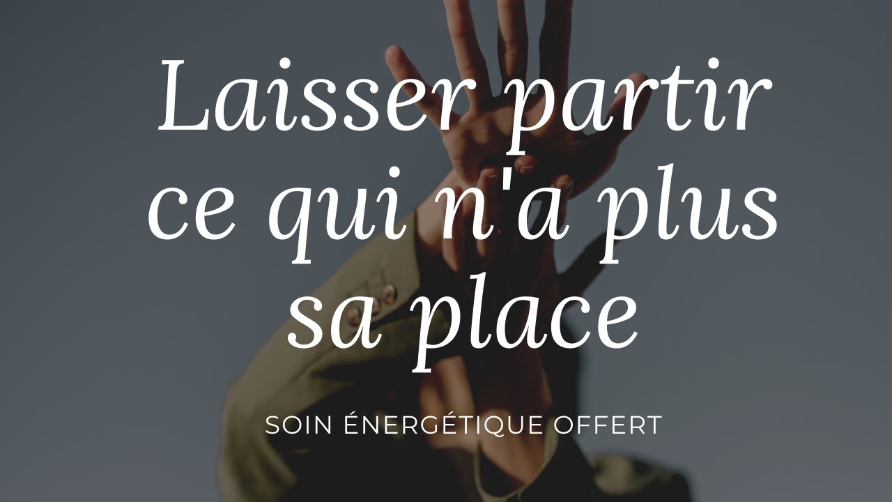 Audio hypnose, énergétique et reprogrammation offert : Laisser partir ce qui n'a plus sa place