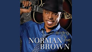 Miniatura de vídeo de "Norman Brown - Sending My Love"