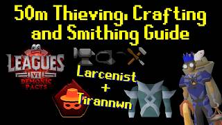 50m Thieving, Crafting, and Smithing Guide (Tirannwn + Larcenist Method)