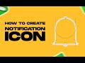 Create Notification Icon In CorelDraw