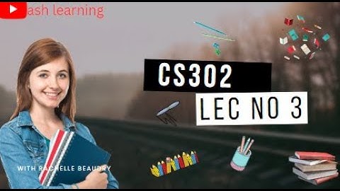 Cs302 Lecture 3 | VU Short lectures by Ash learning | cs302 lec 3        #vu #cs302 #education #dld