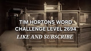 Tim Hortons Word Challenge Level 2694 #timhortons #free #contest #coffee #tea #donut 
