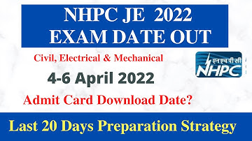 NHPC JE 2022 Exam Date Announced | Last 20 days Preparation Strategy| NHPC JE Admit card