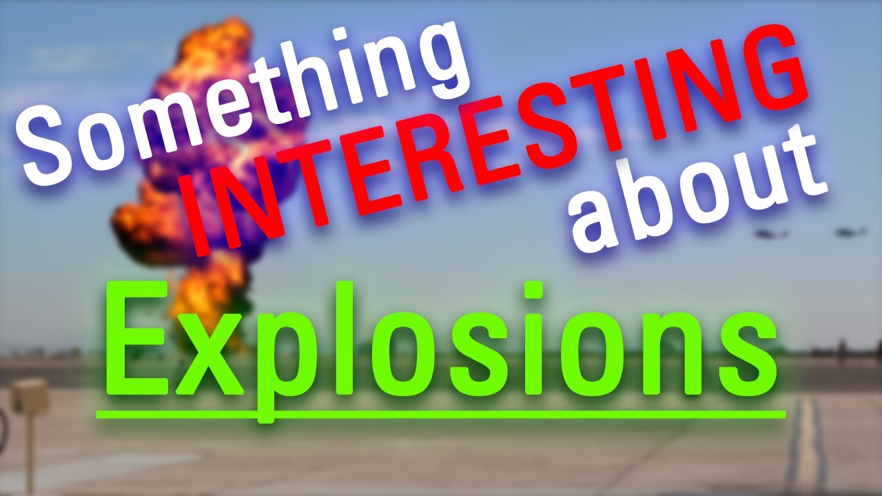 How Do Explosions Look? What are Explosions? How to Say Explosions
