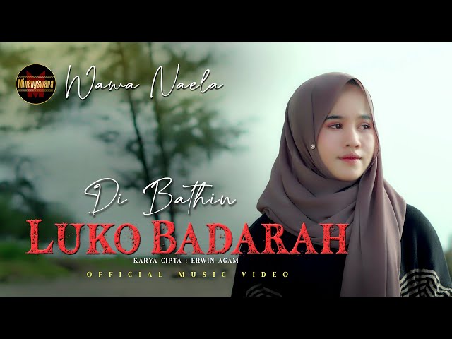 Wawa Naela - Di Bathin Luko Badarah (Official Music Video) class=
