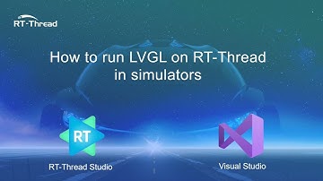 How to run LVGL on RT Thread in simulators