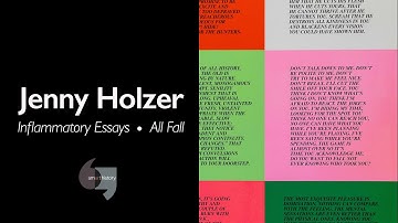 Jenny Holzer, Inflammatory Essays and All Fall