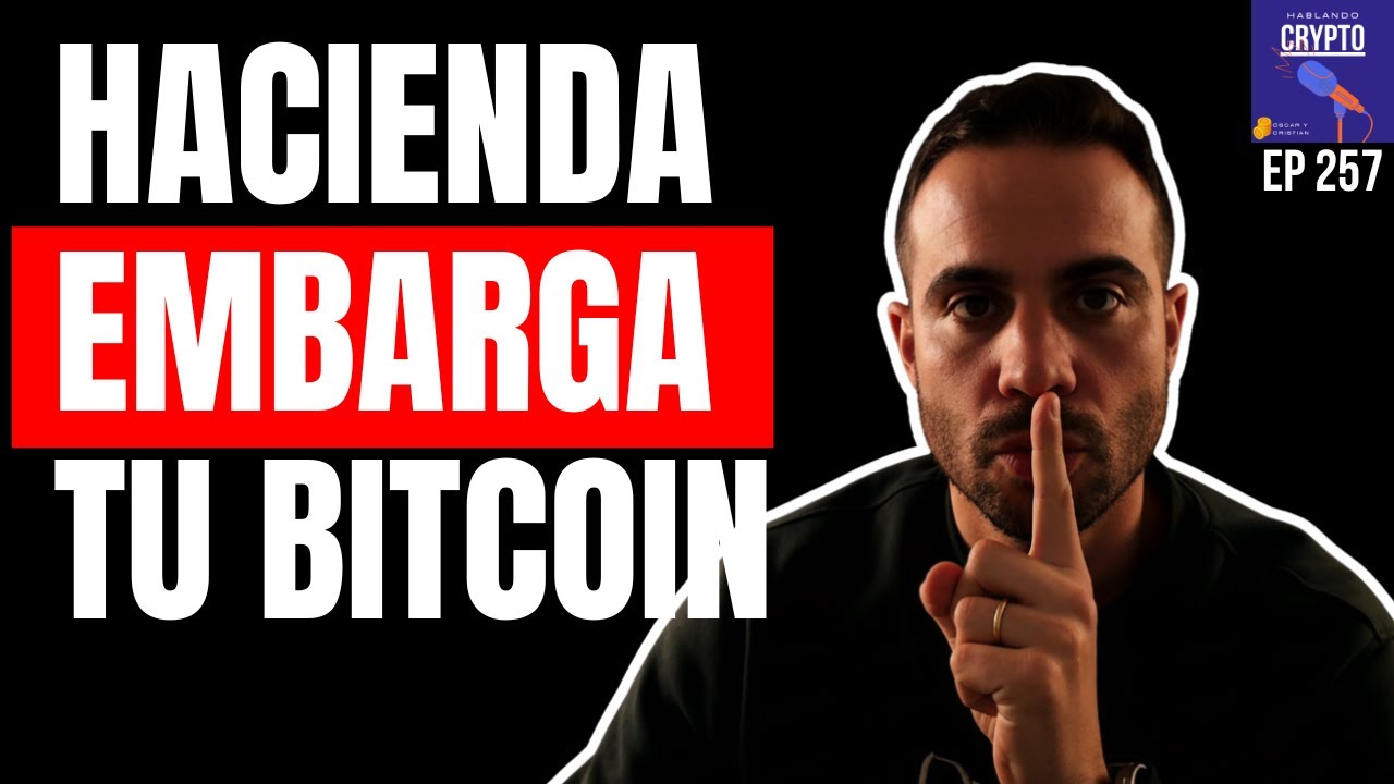 Hacienda puede Embargar tus Cripto [DAC8] Adiós a la privacidad en España  🎯 Ep258