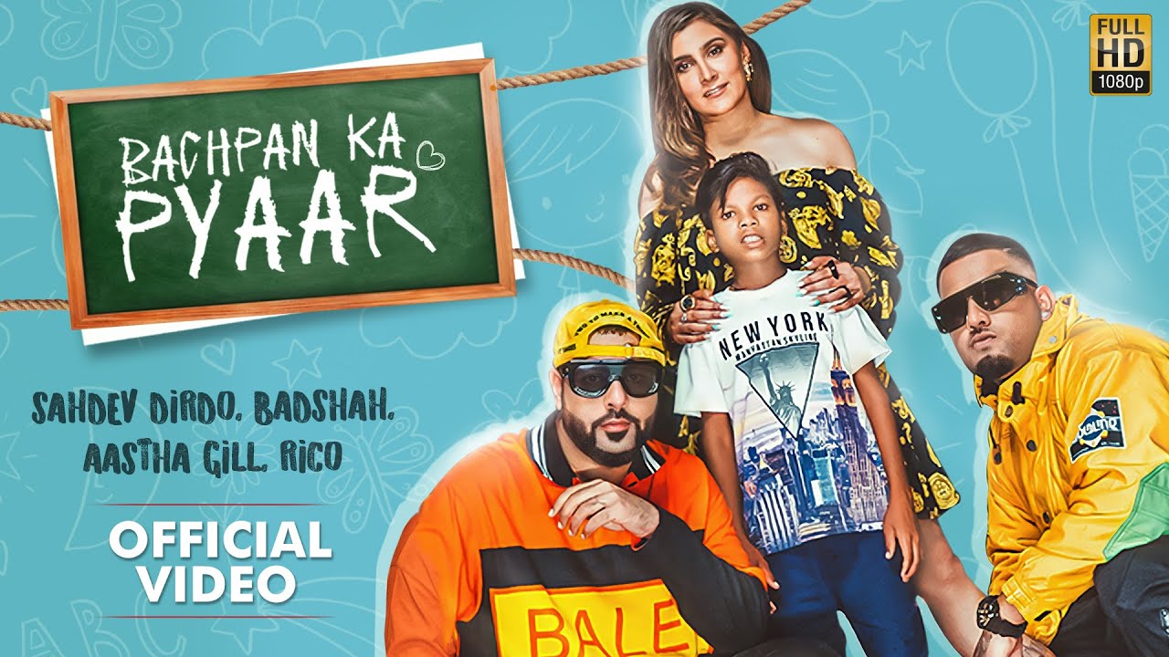 Bachpan Ka Pyaar (Official Video) Badshah, Sahdev Dirdo, Aastha Gill, Rico  - YouTube