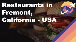 Restaurants in Fremont, California - USA