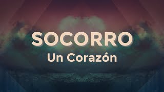 SOCORRO - Un Corazón (Letra) | C15