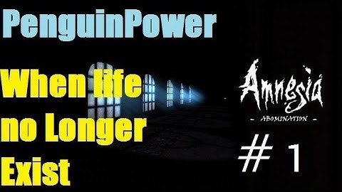 Amnesia: When Life no Longer Exist #1 | I