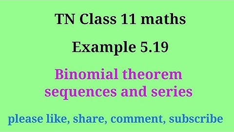 Tn 11 maths|example 5.19 |chapter 5|state board | Binomial theorem sequence and series|gmrrao maths|