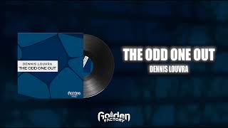 Dennis Louvra  The Odd One Out  
