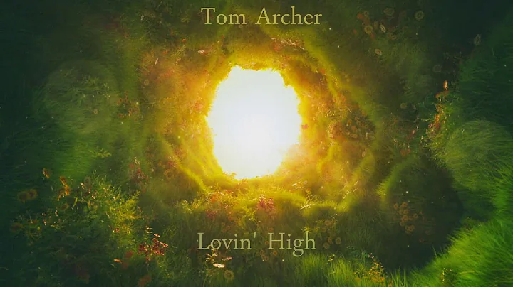 Tom Archer - Lovin' High