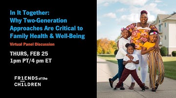 Webinar Recording - In It Together: Why 2Gen Approaches are Critical to Family Health & Well-Being