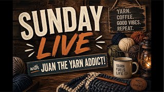 Juan The Yarn Addict is Live!
