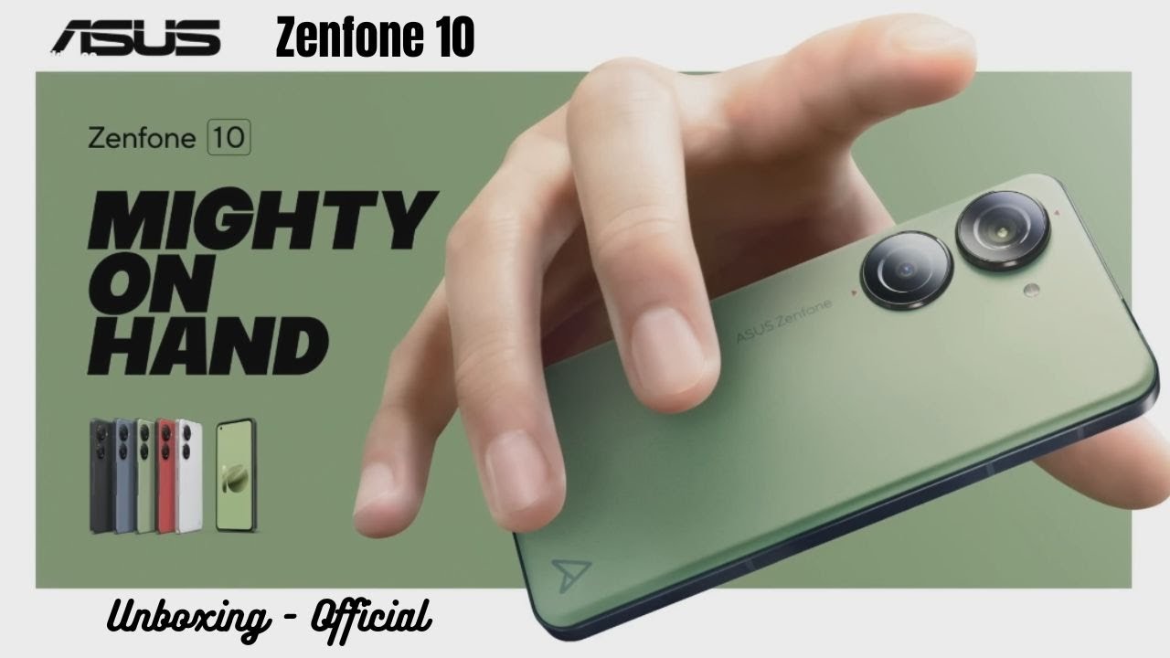 ASUS Zenfone 10 Official Unboxing Video