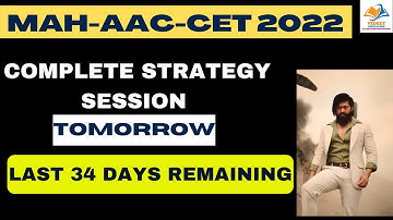 MAH AAC CET 2022 I COMPLETE STRATEGY SESSION TOMORROW.