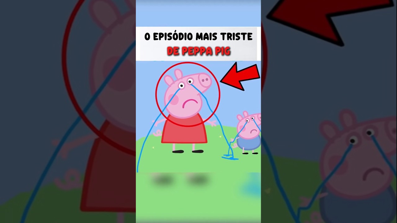 O episódio mais triste de Peppa Pig😭