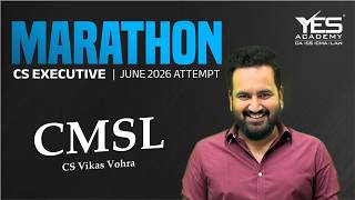 Details CMSL Marathon June 26 | CS Executive Marathon Part 1 | CS Executive Revision June | CS Vikas Vohra Update