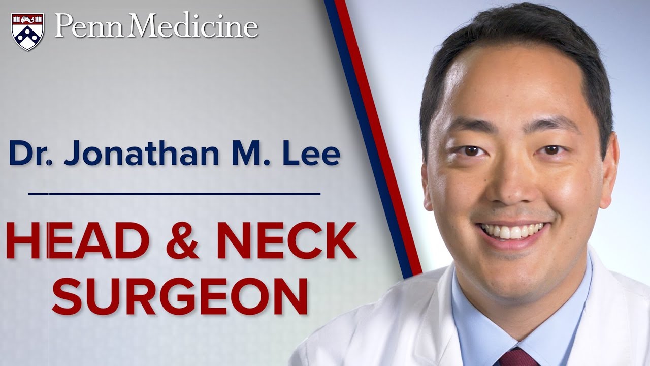 Head and Neck Surgeon Dr. Jonathan M. Lee YouTube