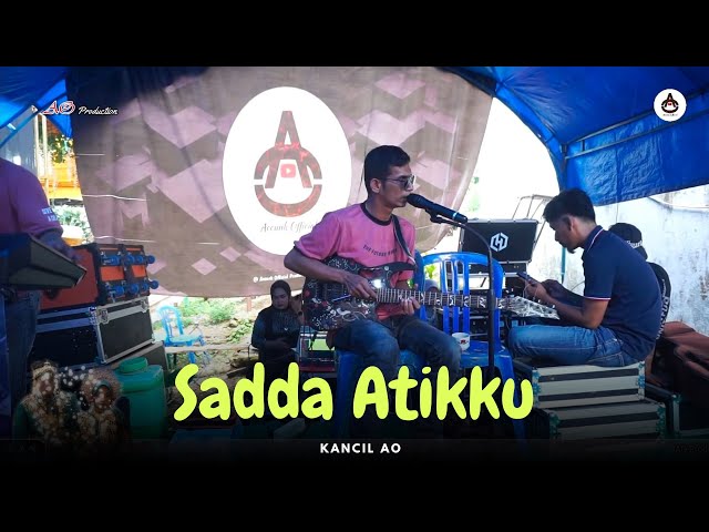 SADDA ATIKKU - Kancil AO - Live in Kawerang Cina Kab.Bone - AO PRODUCTION ELECTONE 2024 class=