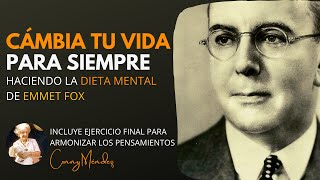 EMMET FOX - CÓMO CAMBIAR LA VIDA EN 7 DÍAS Y ADQUIRIR EL HÁBITO DE PENSAR POSITIVAMENTE.