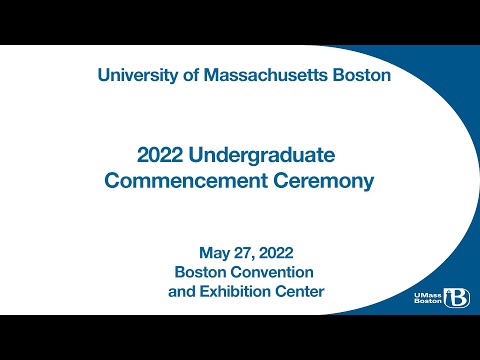 University of Massachusetts Boston 2022 Undergraduate Commencement Ceremony REV