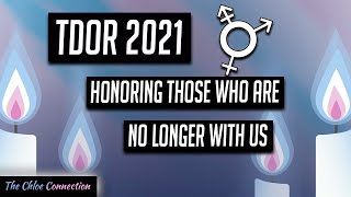 Honoring Those Lost to Anti-Transgender Violence: Transgender Day of Remembrance 2021 TDOR2021