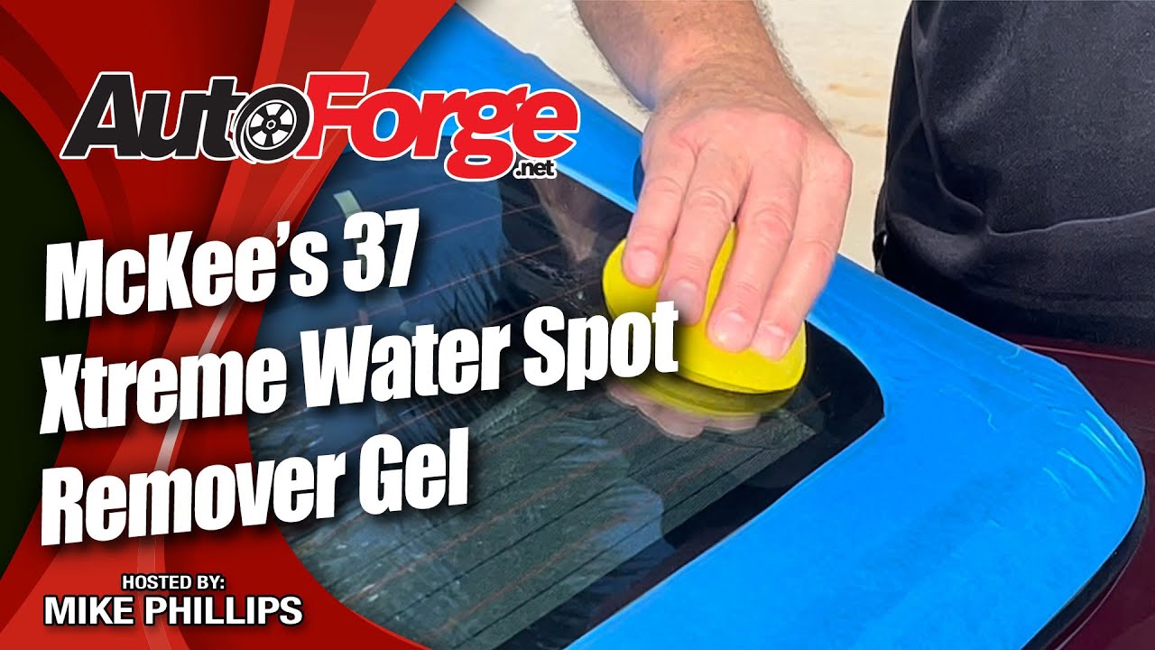 How To Use McKee's 37 Xtreme Water Spot Remover Gel - Mike Phillips 