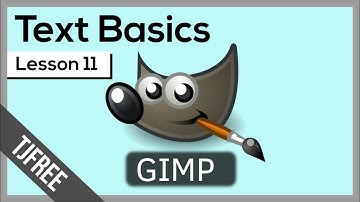 Gimp Lesson 11 | Text Basics for Beginners