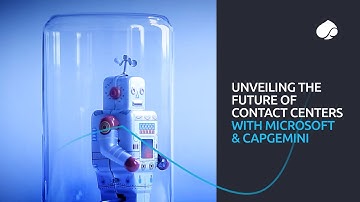 Reinventing customer service - unveiling the future of contact centers with Microsoft & Capgemini