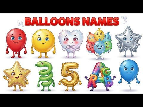 Balloons Names 🎈 | 10 Balloon Names for Kids | Learn Balloon Names in English | 3D Cartoon
